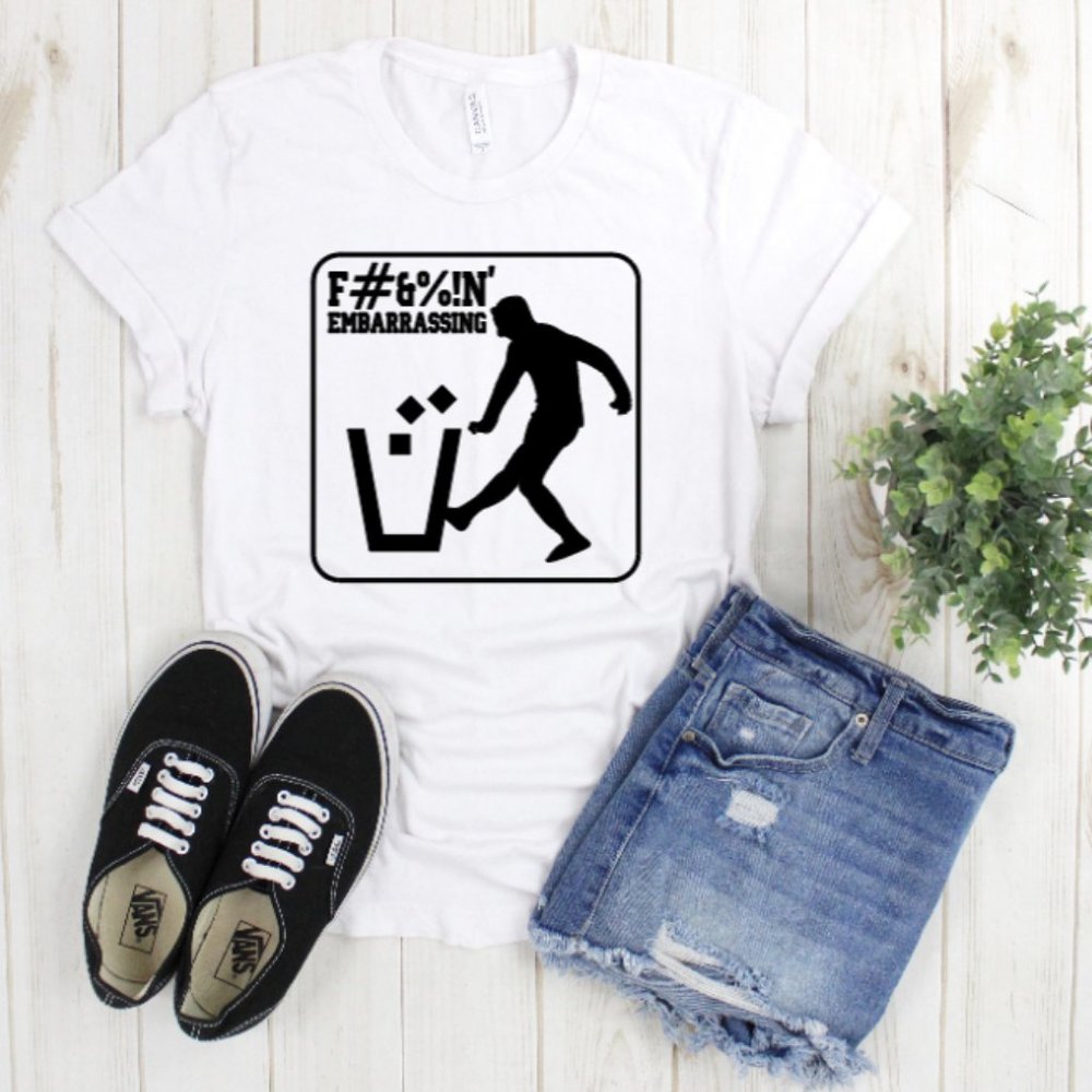 F*cking Embarrassing Letterkenny - WOMENS FIT